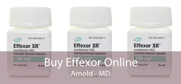Buy Effexor Online Arnold - MD