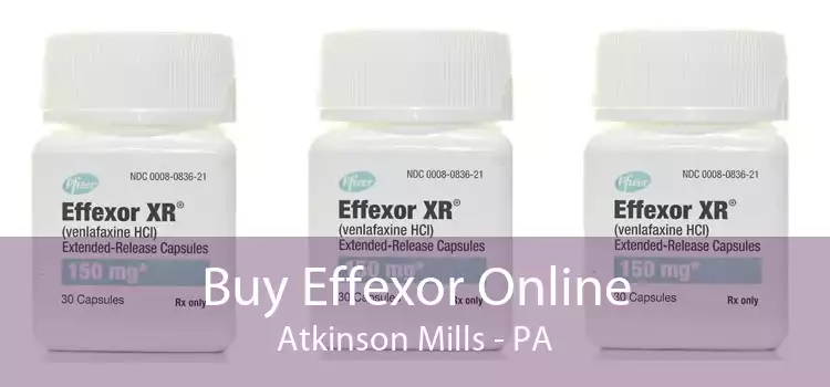 Buy Effexor Online Atkinson Mills - PA