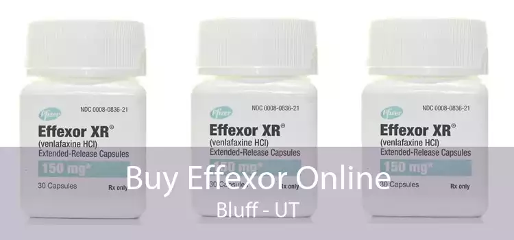 Buy Effexor Online Bluff - UT