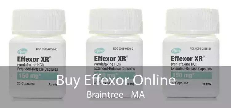 Buy Effexor Online Braintree - MA