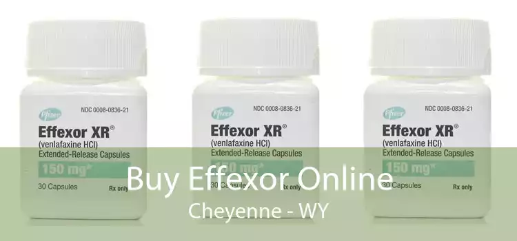 Buy Effexor Online Cheyenne - WY