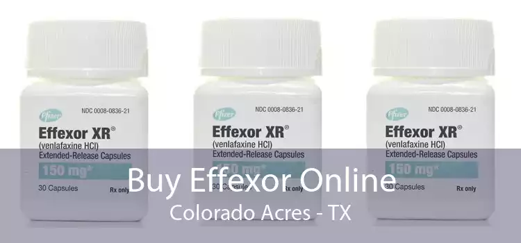 Buy Effexor Online Colorado Acres - TX