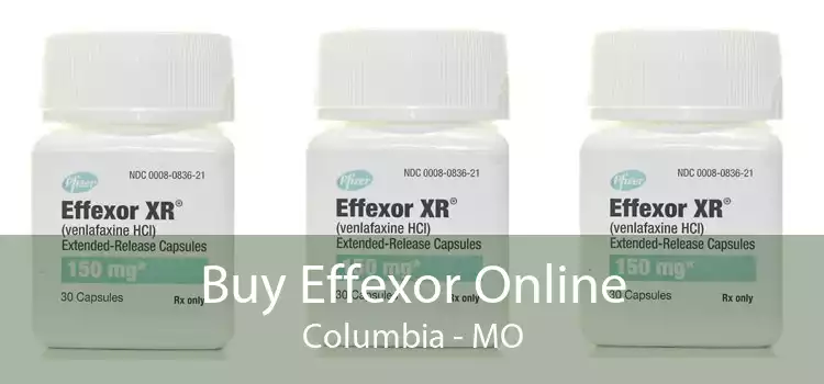 Buy Effexor Online Columbia - MO