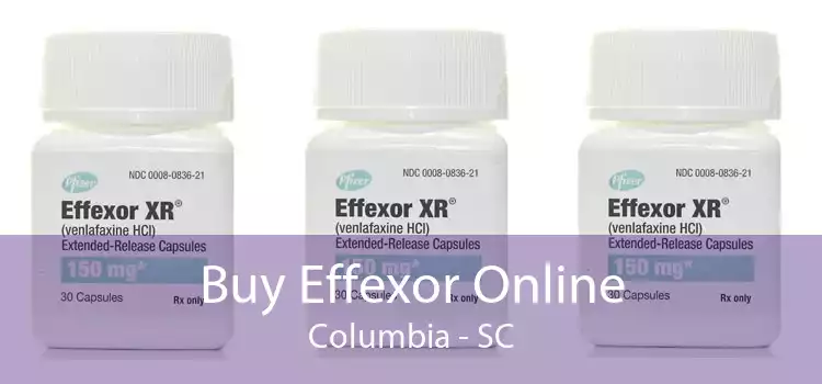 Buy Effexor Online Columbia - SC