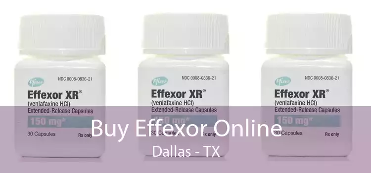 Buy Effexor Online Dallas - TX