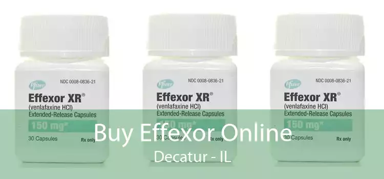 Buy Effexor Online Decatur - IL