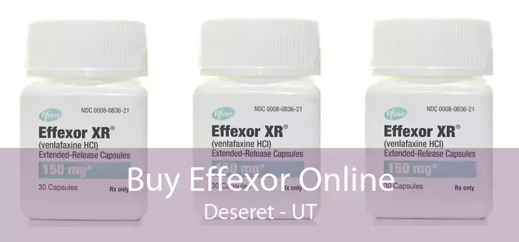 Buy Effexor Online Deseret - UT