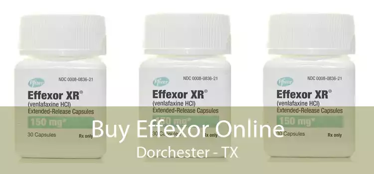 Buy Effexor Online Dorchester - TX
