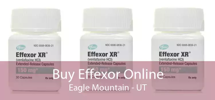 Buy Effexor Online Eagle Mountain - UT