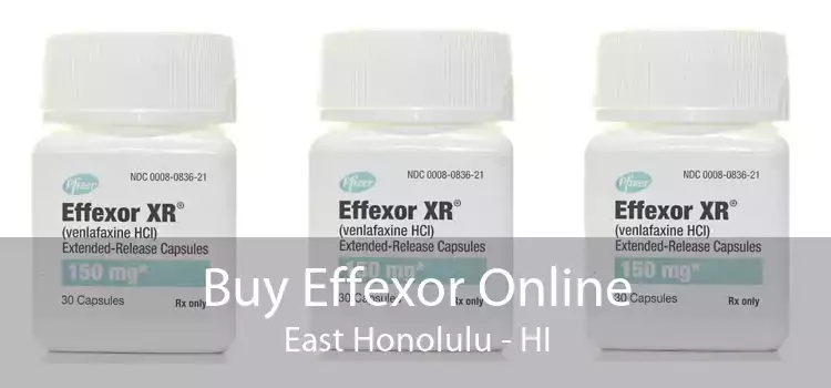 Buy Effexor Online East Honolulu - HI