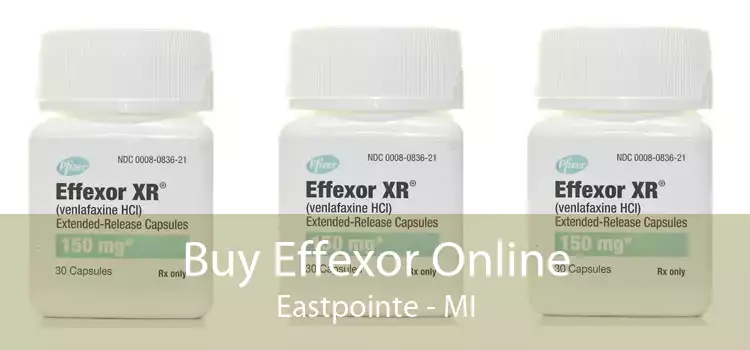 Buy Effexor Online Eastpointe - MI
