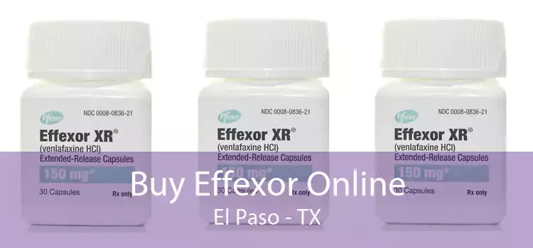 Buy Effexor Online El Paso - TX