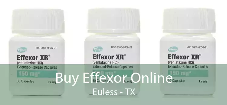 Buy Effexor Online Euless - TX