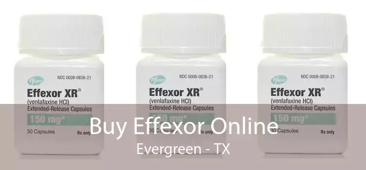 Buy Effexor Online Evergreen - TX