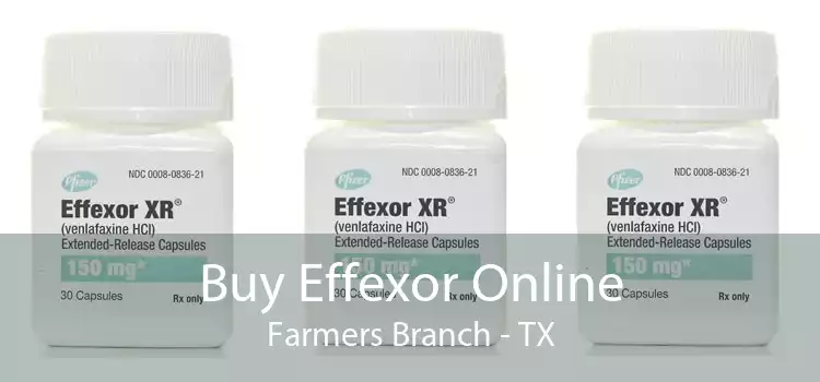 Buy Effexor Online Farmers Branch - TX