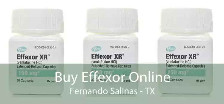 Buy Effexor Online Fernando Salinas - TX