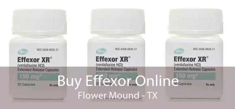 Buy Effexor Online Flower Mound - TX