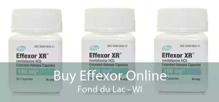 Buy Effexor Online Fond du Lac - WI