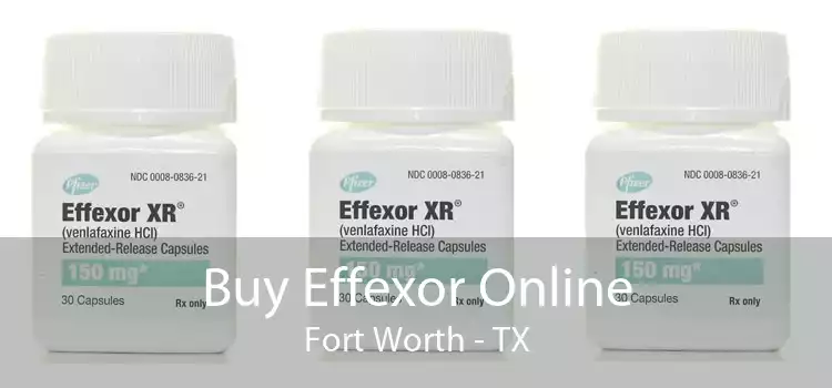 Buy Effexor Online Fort Worth - TX