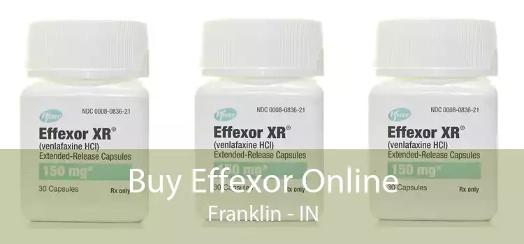 Buy Effexor Online Franklin - IN
