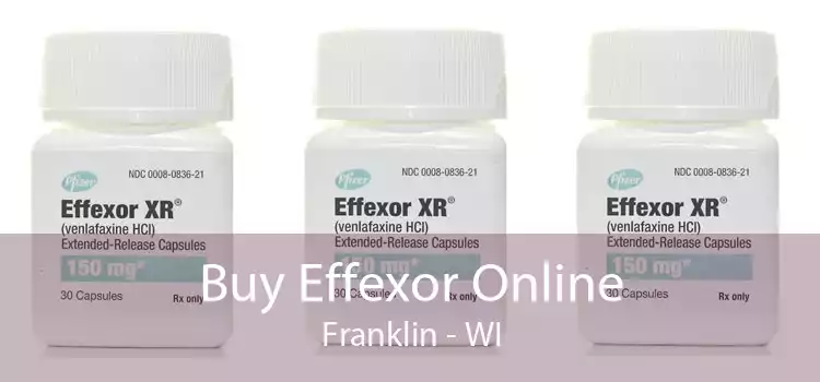 Buy Effexor Online Franklin - WI