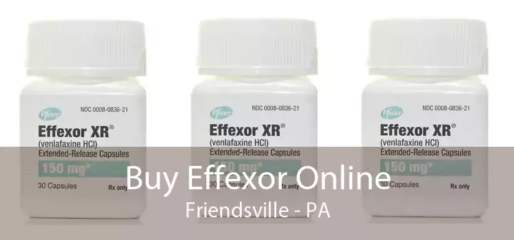 Buy Effexor Online Friendsville - PA