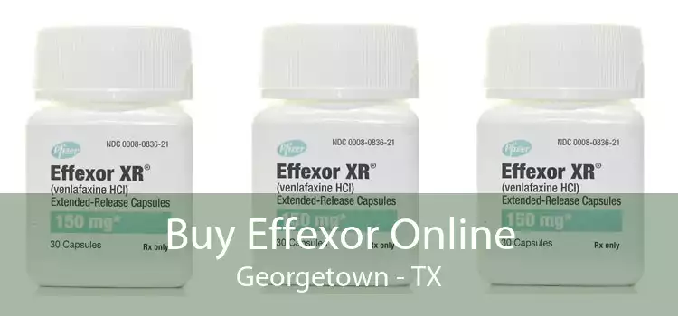 Buy Effexor Online Georgetown - TX