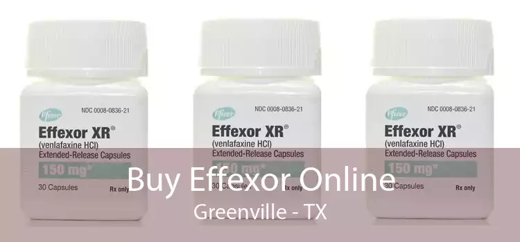 Buy Effexor Online Greenville - TX