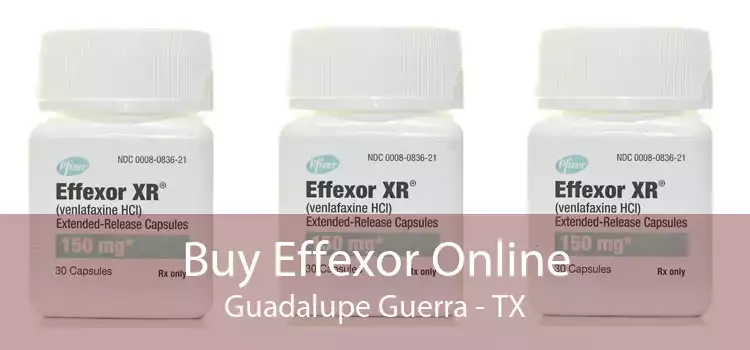 Buy Effexor Online Guadalupe Guerra - TX