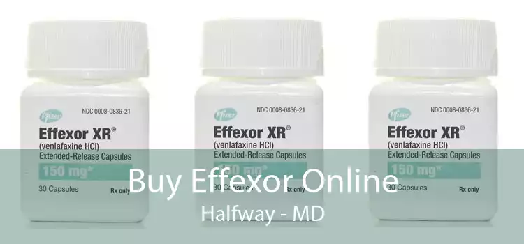 Buy Effexor Online Halfway - MD