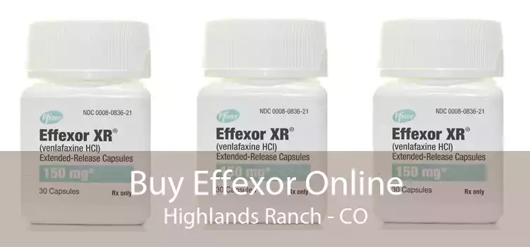 Buy Effexor Online Highlands Ranch - CO