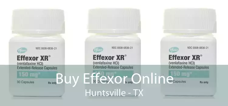 Buy Effexor Online Huntsville - TX