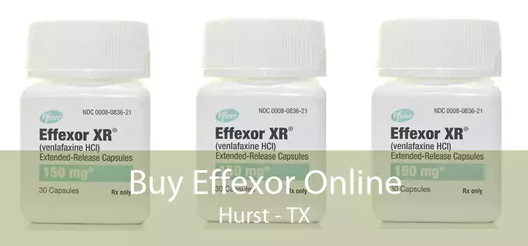 Buy Effexor Online Hurst - TX