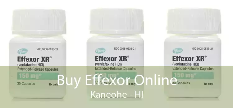 Buy Effexor Online Kaneohe - HI