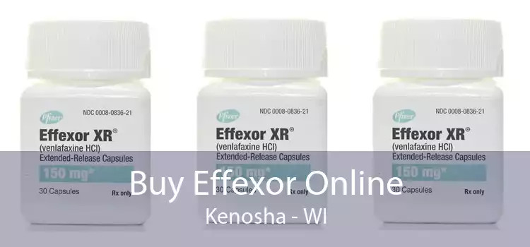 Buy Effexor Online Kenosha - WI