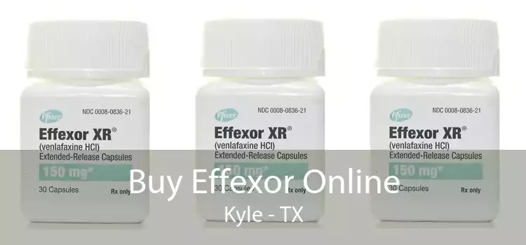 Buy Effexor Online Kyle - TX