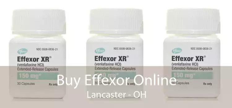 Buy Effexor Online Lancaster - OH