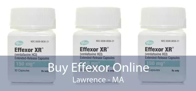 Buy Effexor Online Lawrence - MA