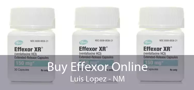 Buy Effexor Online Luis Lopez - NM