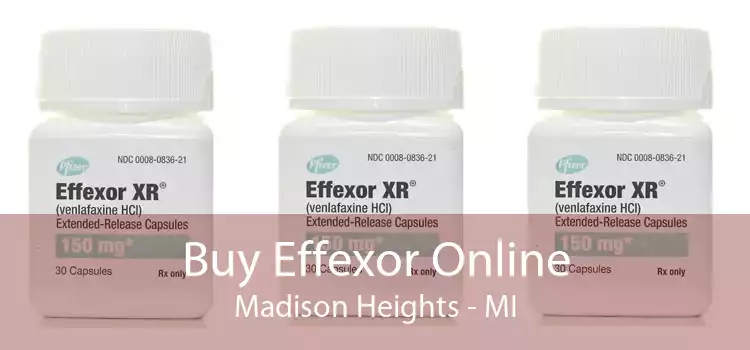 Buy Effexor Online Madison Heights - MI