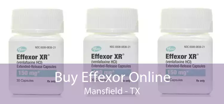 Buy Effexor Online Mansfield - TX