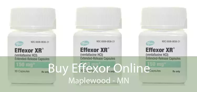 Buy Effexor Online Maplewood - MN