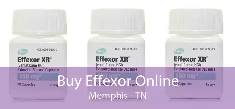 Buy Effexor Online Memphis - TN