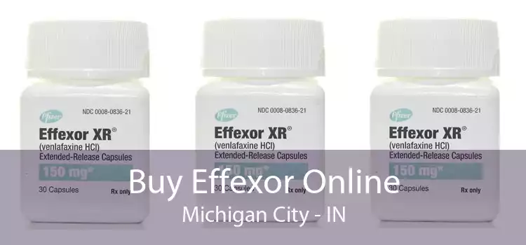 Buy Effexor Online Michigan City - IN