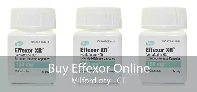 Buy Effexor Online Milford city - CT