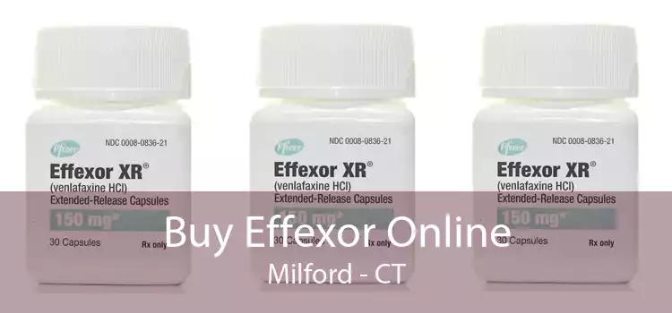 Buy Effexor Online Milford - CT