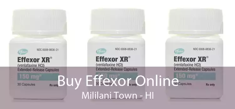 Buy Effexor Online Mililani Town - HI