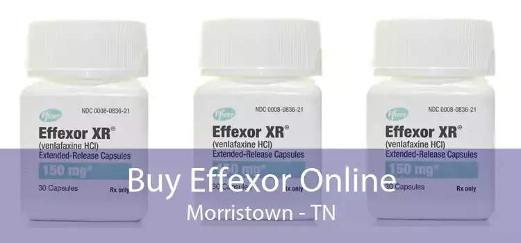 Buy Effexor Online Morristown - TN