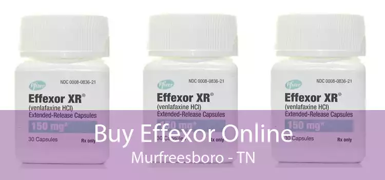 Buy Effexor Online Murfreesboro - TN
