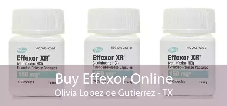 Buy Effexor Online Olivia Lopez de Gutierrez - TX